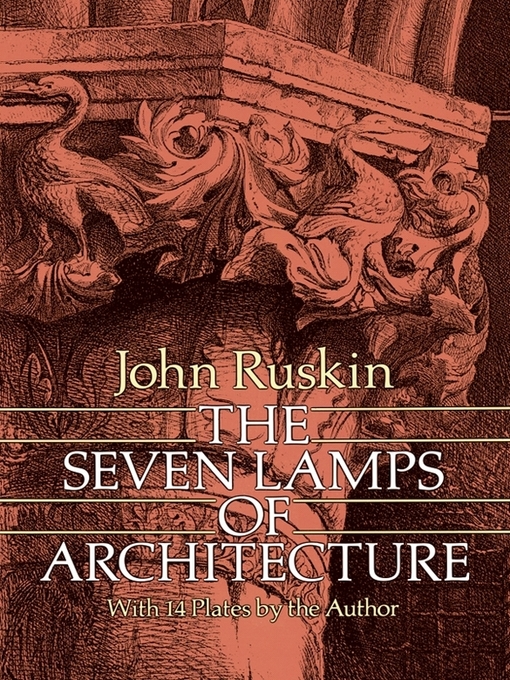 Title details for The Seven Lamps of Architecture by John Ruskin - Available